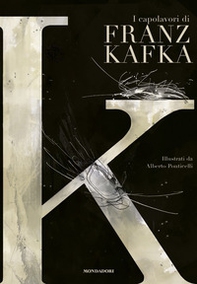 K. I capolavori di Franz Kafka - Librerie.coop