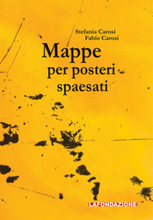 Mappe per posteri spaesati - Librerie.coop Mappe per posteri spaesati - Librerie.coop
