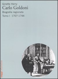Carlo Goldoni. Biografia ragionata - Vol. 1 - Librerie.coop