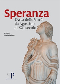 Speranza. L'Arca delle Virtù: da Agostino al XXI secolo - Librerie.coop