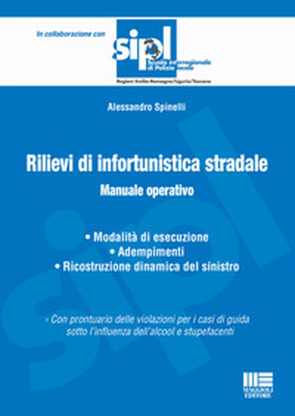 Rilievi di infortunistica stradale. Manuale operativo - Librerie.coop Rilievi di infortunistica stradale. Manuale operativo - Librerie.coop