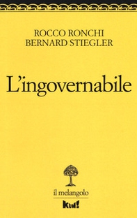 L'ingovernabile. Due lezioni sulla politica - Librerie.coop L'ingovernabile. Due lezioni sulla politica - Librerie.coop