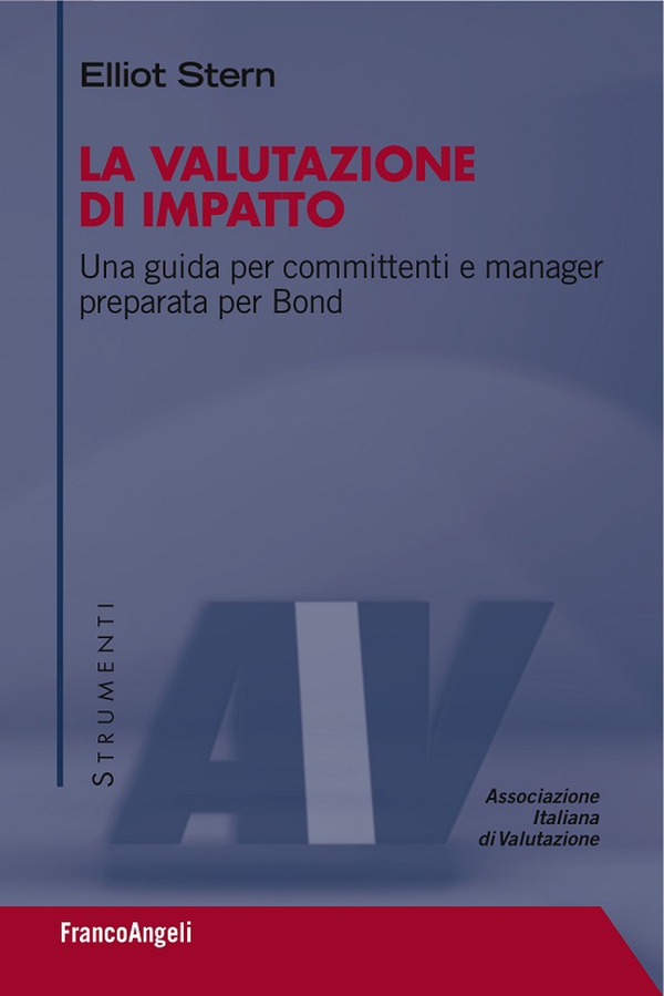 La valutazione di impatto. Una guida per committenti e manager preparata per Bond - Librerie.coop La valutazione di impatto. Una guida per committenti e manager preparata per Bond - Librerie.coop