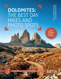 Dolomites. The best day hikes and photo spots - Librerie.coop