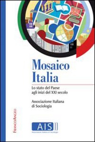 Mosaico Italia. Lo stato del Paese agli inizi del XXI secolo - Librerie.coop