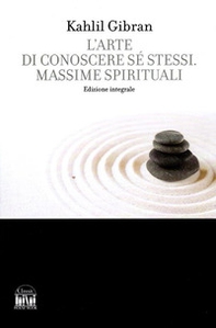 L'arte di conoscere se stessi. Massime spirituali - Librerie.coop