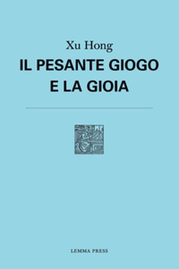 Il pesante giogo e la gioia - Librerie.coop
