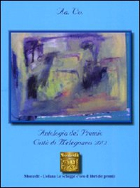 Antologia del premio Città di Melegnano 2012 - Librerie.coop