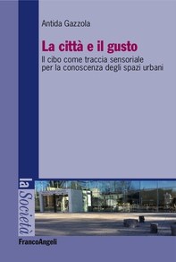 La città e il gusto - Librerie.coop La città e il gusto - Librerie.coop