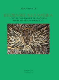 Ritornare alla natura. Le opere di Giada Luce tra ecologia, matricentrismo e spiritualità - Librerie.coop
