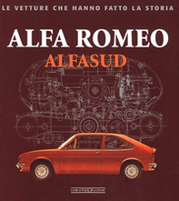 Alfa Romeo. Alfasud - Librerie.coop