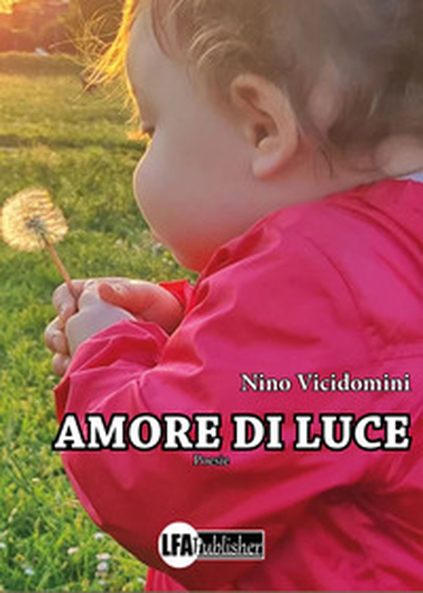 Amore di luce - Librerie.coop Amore di luce - Librerie.coop