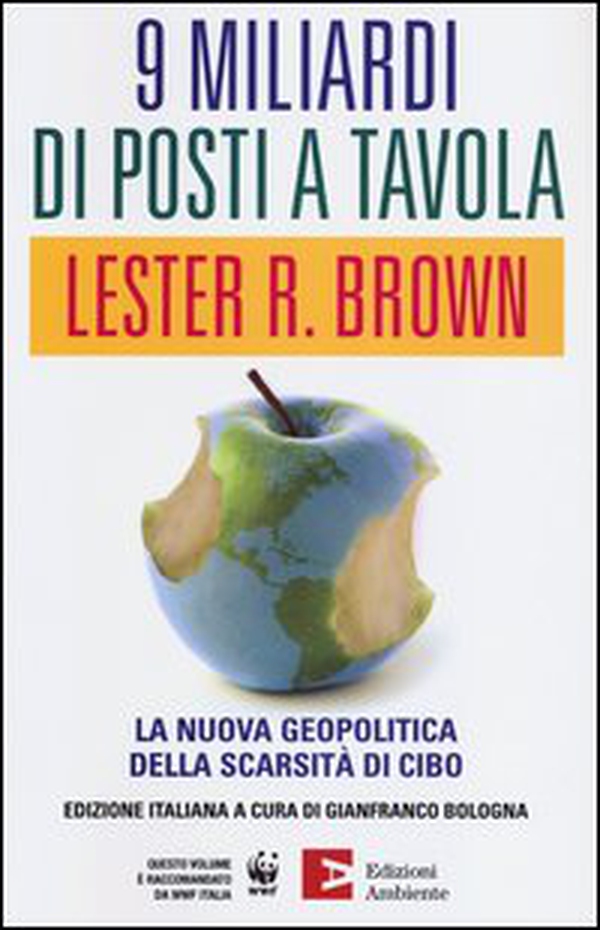Nove miliardi di posti a tavola. La nuova geopolitica della scarsità di cibo - Librerie.coop Nove miliardi di posti a tavola. La nuova geopolitica della scarsità di cibo - Librerie.coop