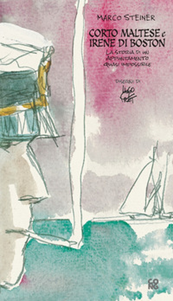 Corto Maltese e Irene di Boston - Librerie.coop Corto Maltese e Irene di Boston - Librerie.coop