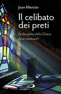 Il celibato dei preti. La disciplina della Chiesa deve cambiare? - Librerie.coop Il celibato dei preti. La disciplina della Chiesa deve cambiare? - Librerie.coop