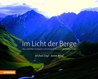 Im licht der berge. Von Landschaften, Schmugglern und verborgenen Schätzen in den Pfunderer Bergen - Librerie.coop