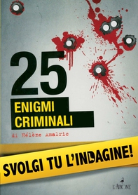 25 enigmi criminali - Librerie.coop 25 enigmi criminali - Librerie.coop