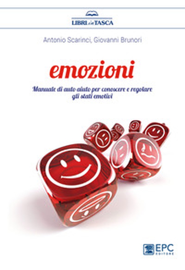 Emozioni. Manuale di auto aiuto per conoscere e regolare gli stati emotivi - Librerie.coop Emozioni. Manuale di auto aiuto per conoscere e regolare gli stati emotivi - Librerie.coop