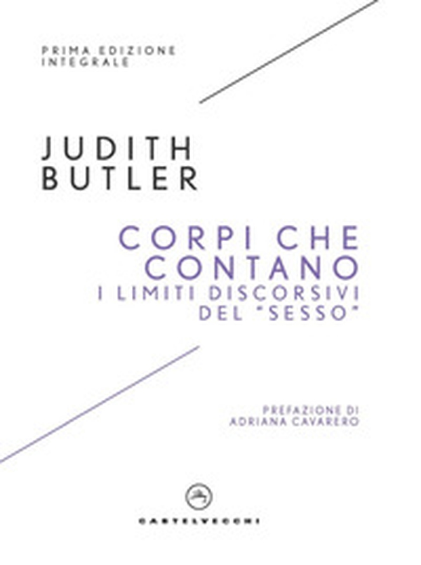 Corpi che contano. I limiti discorsivi del «Sesso» - Librerie.coop Corpi che contano. I limiti discorsivi del «Sesso» - Librerie.coop