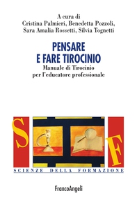 Pensare e fare tirocinio. Manuale di Tirocinio per l'educatore professionale - Librerie.coop