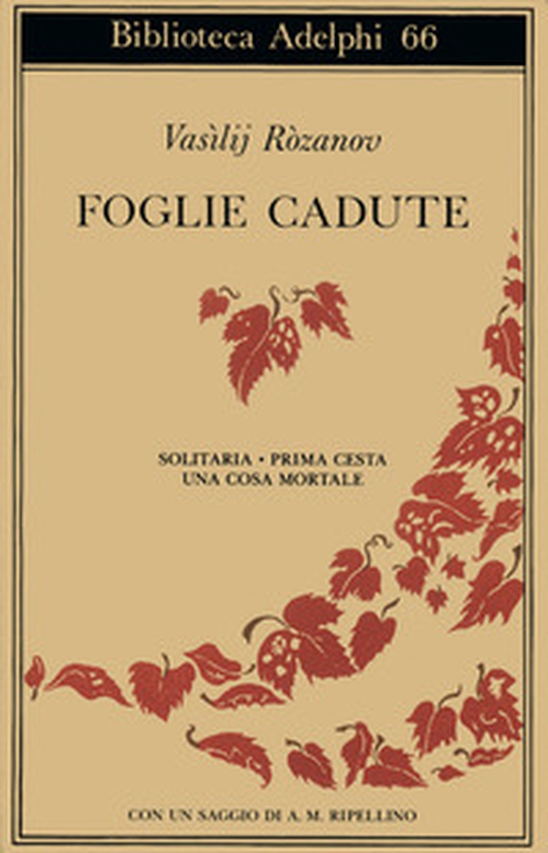 Foglie cadute. Solitaria-Prima Cesta-Una cosa mortale - Librerie.coop Foglie cadute. Solitaria-Prima Cesta-Una cosa mortale - Librerie.coop
