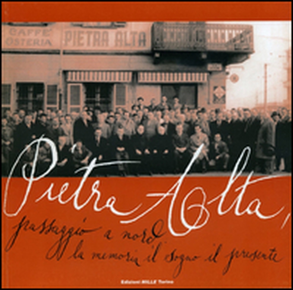 Pietra Alta. Passaggio a nord, la memoria il sogno il presente - Librerie.coop Pietra Alta. Passaggio a nord, la memoria il sogno il presente - Librerie.coop