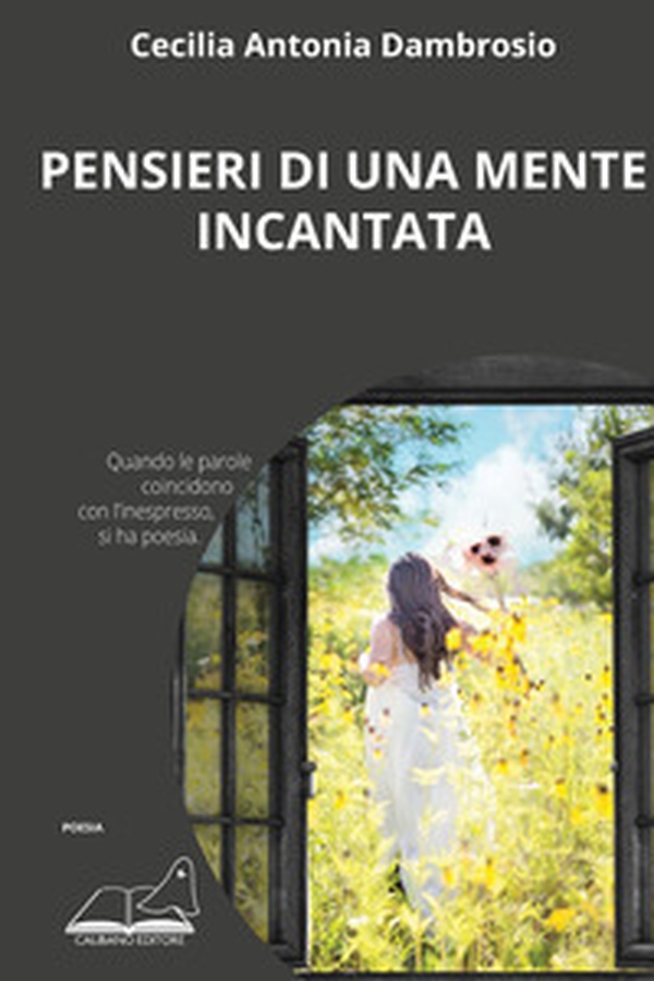 Pensieri di una mente incantata - Librerie.coop Pensieri di una mente incantata - Librerie.coop