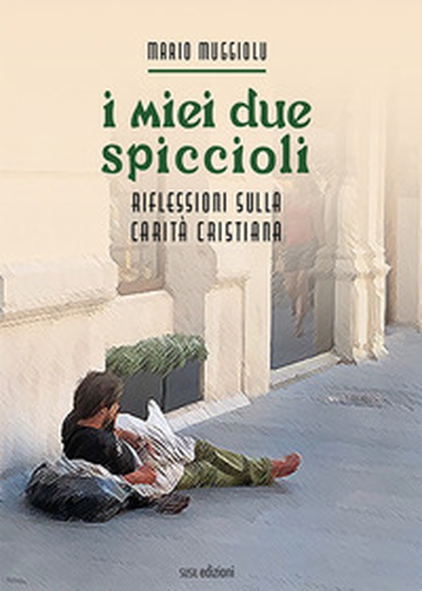 I miei due spiccioli. Riflessioni sulla carità cristiana - Librerie.coop I miei due spiccioli. Riflessioni sulla carità cristiana - Librerie.coop