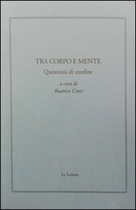 Tra corpo e mente. Questioni di confine - Librerie.coop