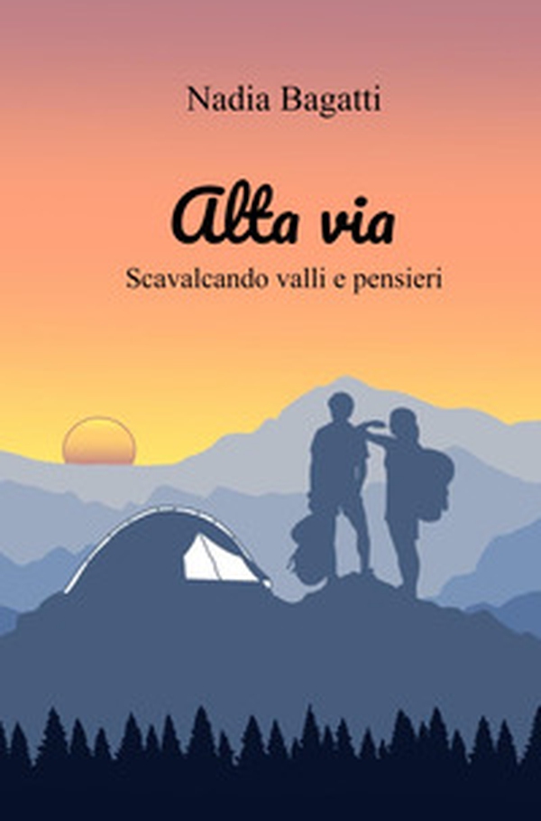 Alta via. Scavalcando valli e pensieri - Librerie.coop Alta via. Scavalcando valli e pensieri - Librerie.coop