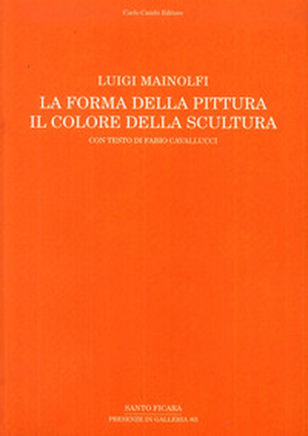 Luigi Mainolfi. La forma della pittura. Il colore della scultura. Catalogo della mostra (Salerno, 3 aprile-21 maggio 2016) - Librerie.coop Luigi Mainolfi. La forma della pittura. Il colore della scultura. Catalogo della mostra (Salerno, 3 aprile-21 maggio 2016) - Librerie.coop