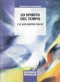 Lo spirito del tempo e il suo doppio volto - Librerie.coop