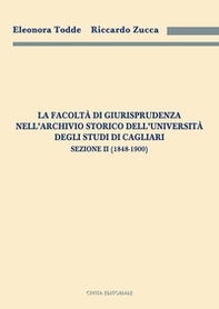 La Facoltà di Giurisprudenza nell'Archivio Storico dell'Università degli Studi di Cagliari. Sezione II (1848-1900) - Librerie.coop