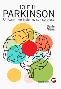 Io e il parkinson. Un cammino insieme, con sorprese - Librerie.coop