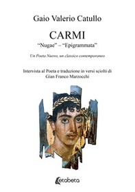 Carmi. «Nugae» - «Epigrammata». Un poeta nuovo, un classico contemporaneo - Librerie.coop