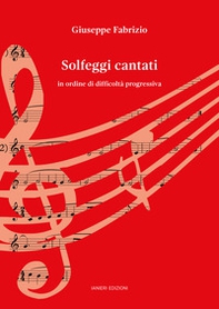 Solfeggi cantati. In ordine di difficoltà progressiva - Librerie.coop Solfeggi cantati. In ordine di difficoltà progressiva - Librerie.coop