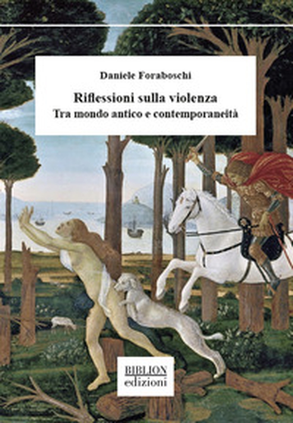 Riflessioni sulla violenza. Tra mondo antico e contemporaneità - Librerie.coop Riflessioni sulla violenza. Tra mondo antico e contemporaneità - Librerie.coop