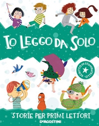 Io leggo da solo. Storie per primi lettori - Librerie.coop
