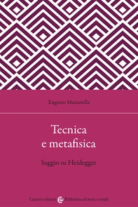Tecnica e metafisica. Saggio su Heidegger - Librerie.coop