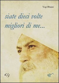 Siate dieci volte migliori di me... - Librerie.coop
