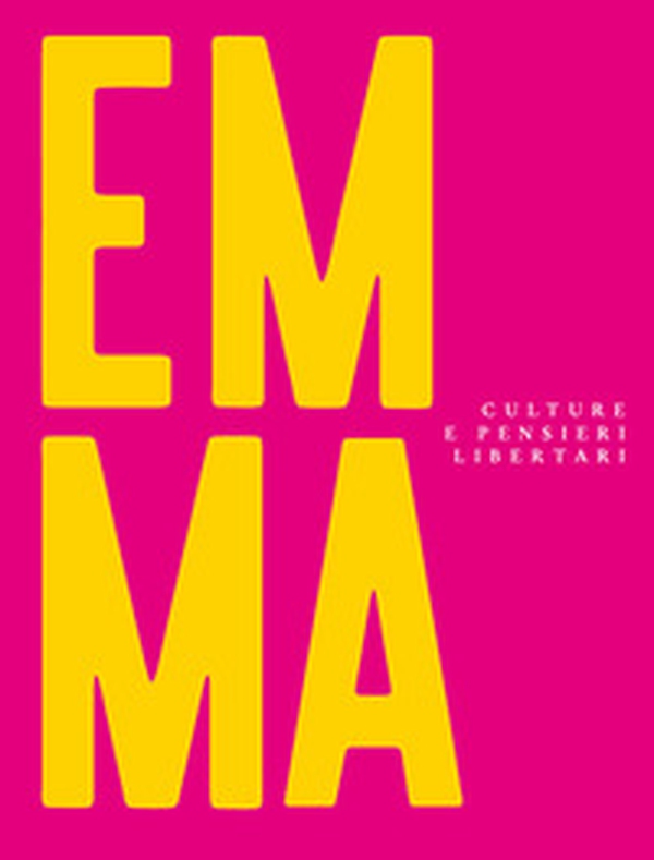 Emma. Culture e pensieri libertari - Vol. 5 - Librerie.coop Emma. Culture e pensieri libertari - Vol. 5 - Librerie.coop