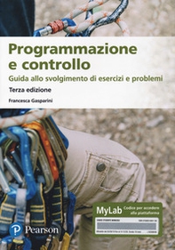 Programmazione e controllo. Guida allo svolgimento di esercizi e problemi. Ediz. MyLab - Librerie.coop