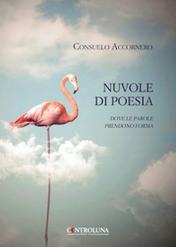 Nuvole di poesia. Dove le parole prendono forma - Librerie.coop