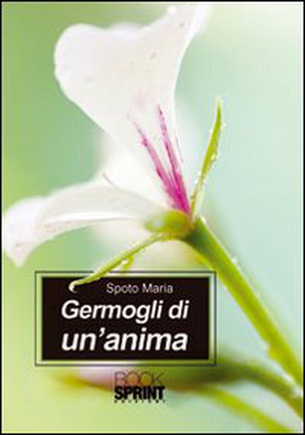 Germogli di un'anima - Librerie.coop Germogli di un'anima - Librerie.coop