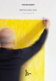 Stefano Arienti. Meridiane 2020. a cura di Ilaria Bernardi - Librerie.coop