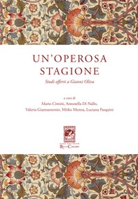 Un'operosa stagione. Studi offerti a Gianni Oliva - Librerie.coop