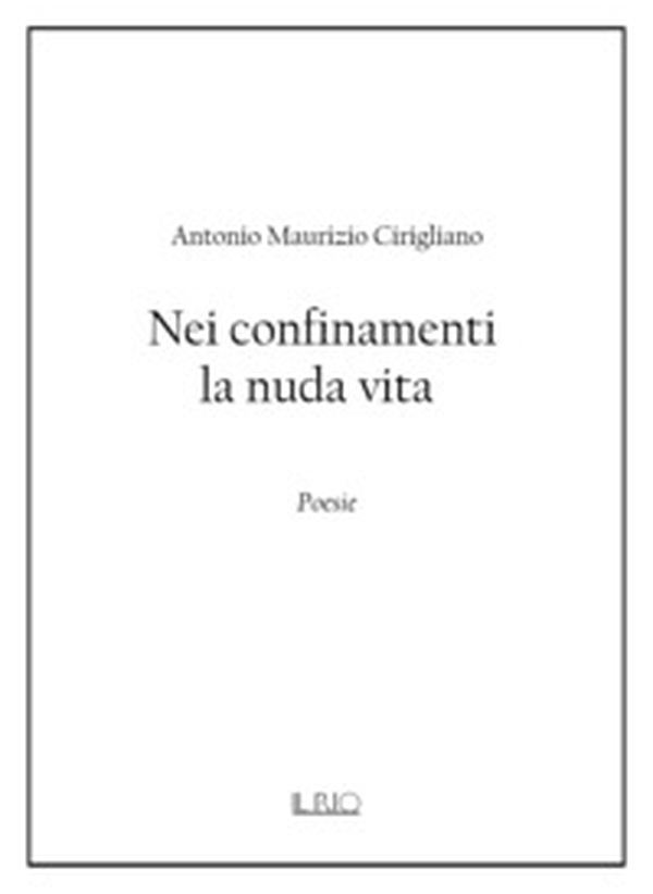 Nei confinamenti la nuda vita - Librerie.coop Nei confinamenti la nuda vita - Librerie.coop