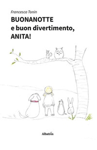 Buonanotte e buon divertimento, Anita! - Librerie.coop
