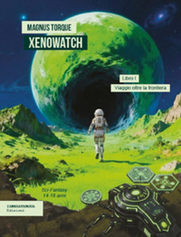 Viaggio oltre la frontiera. Xenowatch - Vol. 1 - Librerie.coop