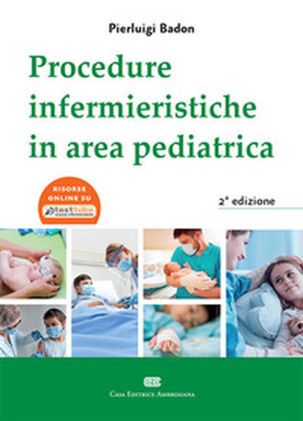 Procedure Infermieristiche in area pediatrica - Librerie.coop Procedure Infermieristiche in area pediatrica - Librerie.coop